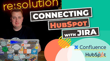 Tutorial: Learn how to connect HubSpot & Jira - empower teams by allowing access to customer data
