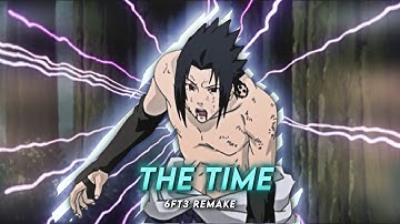 Dravyn Time I Sasuke  [AMV/Edit] 6ft3 Remake