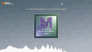 20 - Quality Risk Management: A Proactive Approach (S15E6)