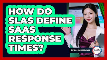 How Do SLAs Define SaaS Response Times?