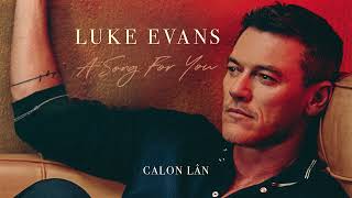 Luke Evans - Calon Lân (Official Audio) chords