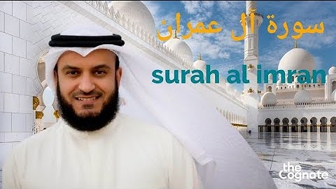 003 Surah Al Imran by Mishary Rashid Al Afasy .mp4 with arabic text/قراءة القرآن سورة آل عمران-مشاري