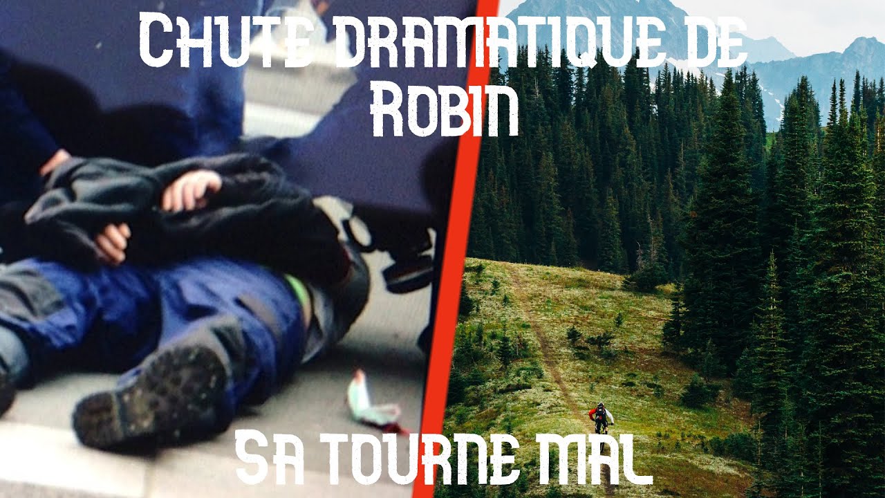 PENTE DE L’EXTRÊME // ROBIN CHUTE GRAVEMENT [SA TOURNE MAL] - YouTube