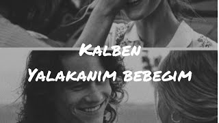 Kalben - Yalakanım Bebeğim (sözleriyle) Resimi