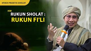 #30 Rukun Sholat: Rukun Fi'li | Fiqih Praktis Sholat | Buya Yahya