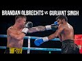 Brandan olbrechts vs gurjant singh  full fight