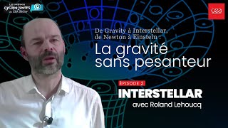 De Gravity à Interstellar, de Newton à Einstein, la gravité sans pesanteur