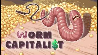 Worm Capitalist Demo Trailer 1