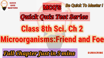 Class 8th Sci. Ch 2 Microorganisms: Friend and Foe NCERT Book Revision MCQ Ques Ans QQM Test Series