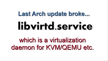 [Bug Workaround] libvirtd.service fix on Arch Linux