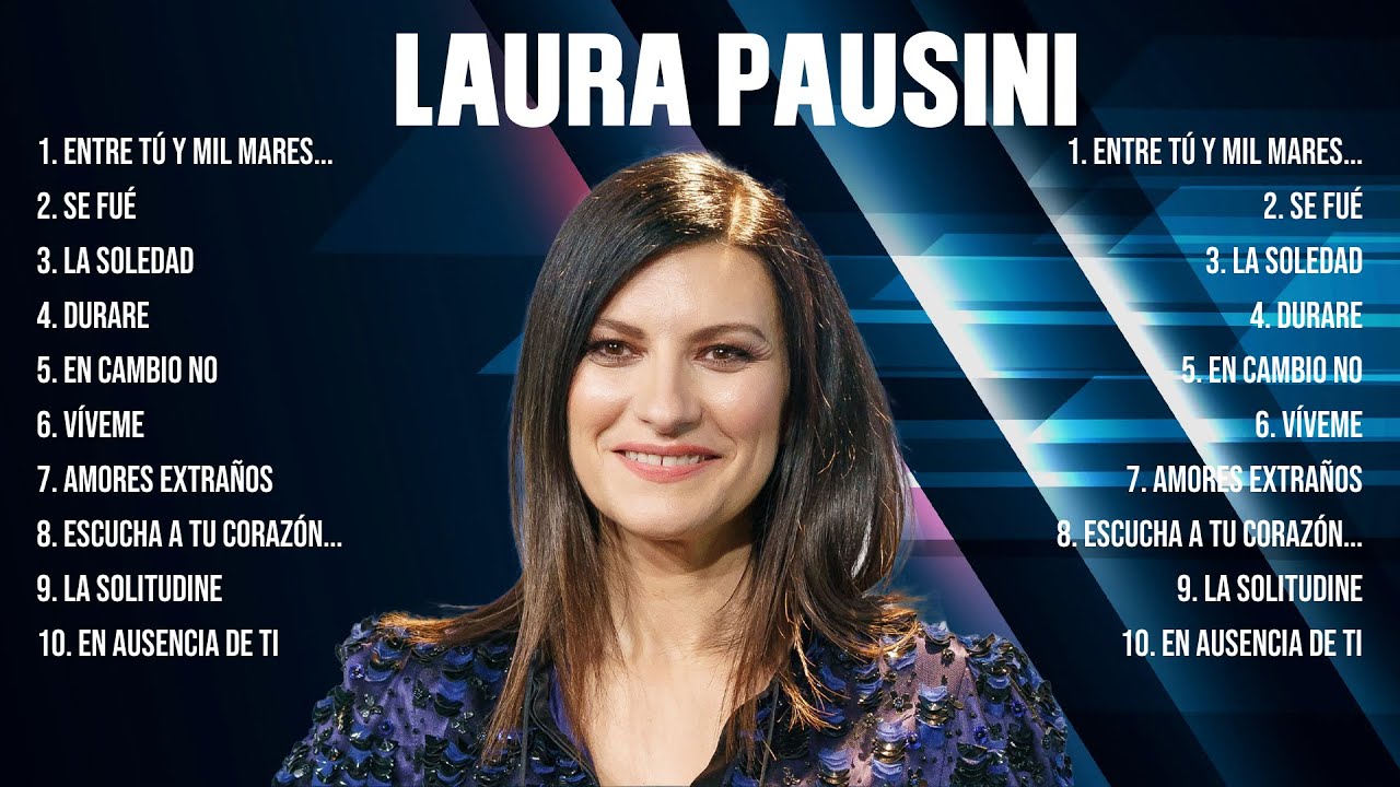 Laura Pausini Top Hits Popular Songs Top 10 Song Collection - YouTube