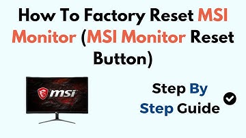 How To Factory Reset MSI Monitor (MSI Monitor Reset Button)