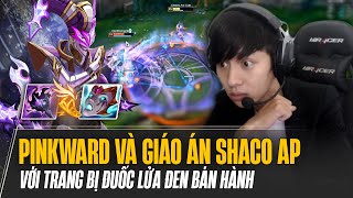 Pinkward Giáo Án Shaco Ap Mùa Mới Cực Lỗi Với Trang Bị Đuốc Lửa Đen Bán Hành Đối Thủ Siêu Trầm Cảm