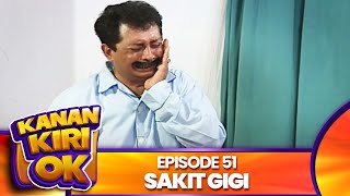 Kanan Kiri Oke Episode 51 - Sakit Gigi - Kadir Doyok Diana Pungky