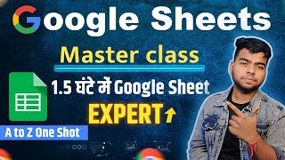 Google Sheets Full Course in Hindi | Learn Google Sheets from Zero to Advanced(1.5 Hour Masterclass)