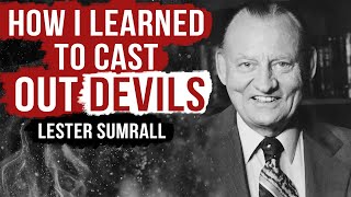How I Learned to Cast Out Devils  Dr. Lester Sumrall