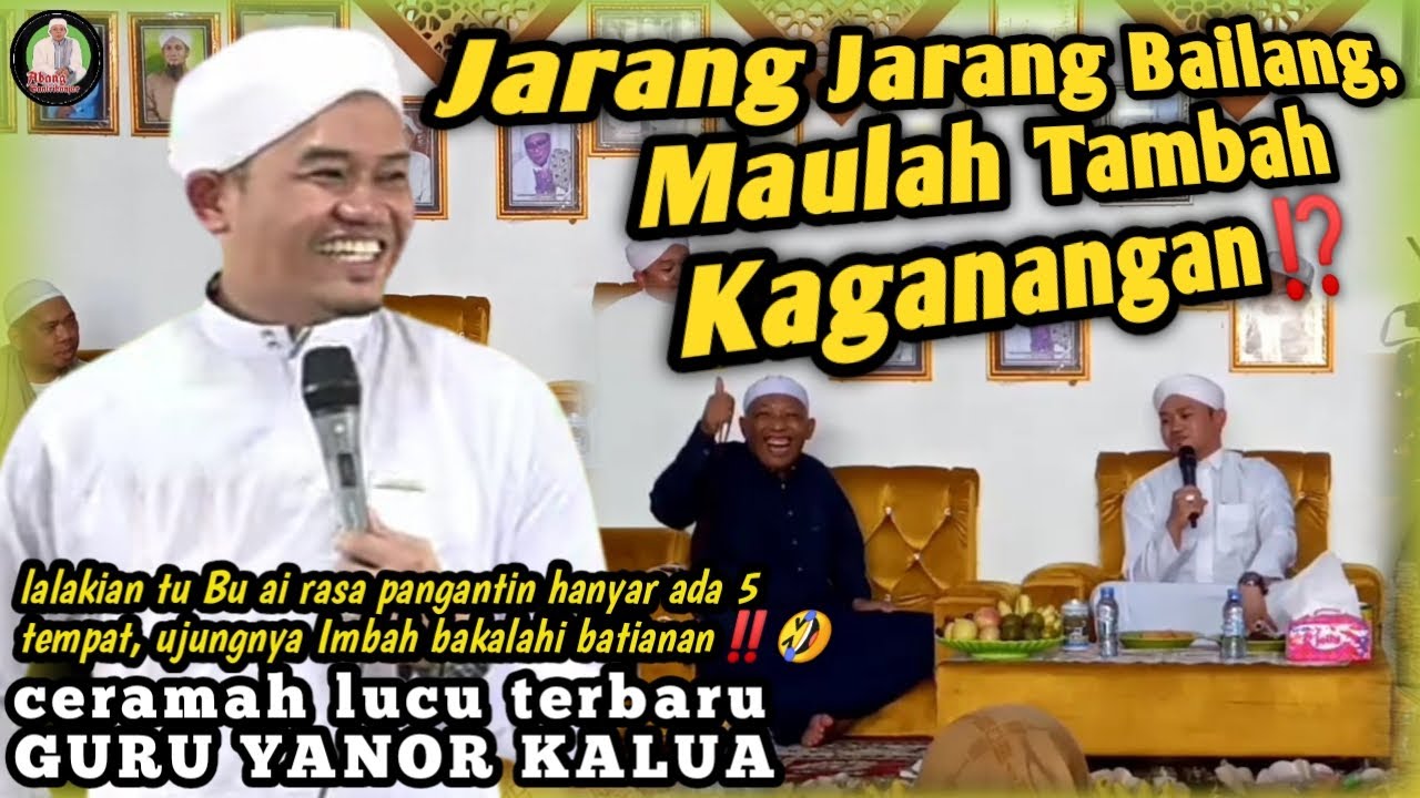 CERAMAH TERBARU.!!! Guru Yanor Kalua di Handil Bakti || RASA KAYA HANYAR KAWIN ⁉️😁