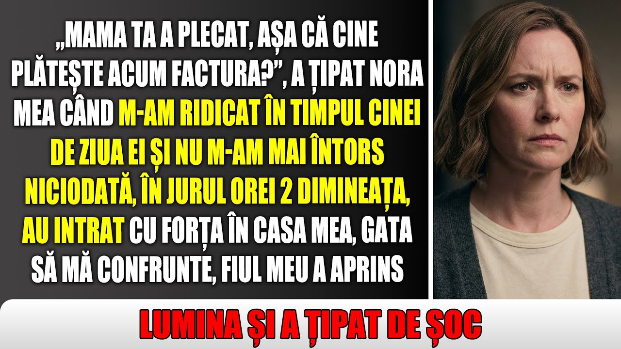 „Când a venit nota de plată, mama ta a fugit! Noi trebuie să plătim acum?!” a strigat nora.