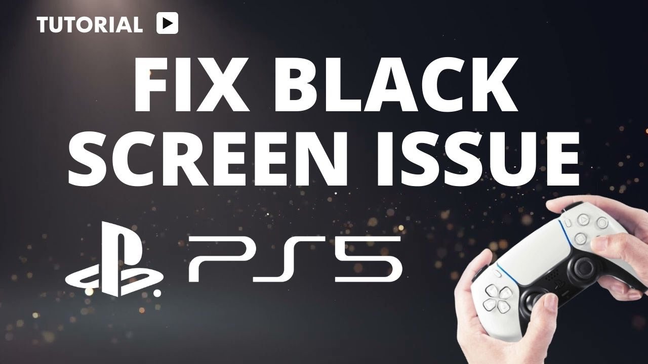 How to Fix PS5 Black Screen Issue 🎮🔧 - YouTube