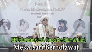 KH Deden Imam Gozali - Mekarsari Bersholawat Maulid Nabi Muhammad SAW