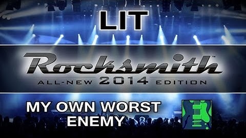 Rocksmith 2014 - LIT - My Own Worst Enemy (Rhythm)