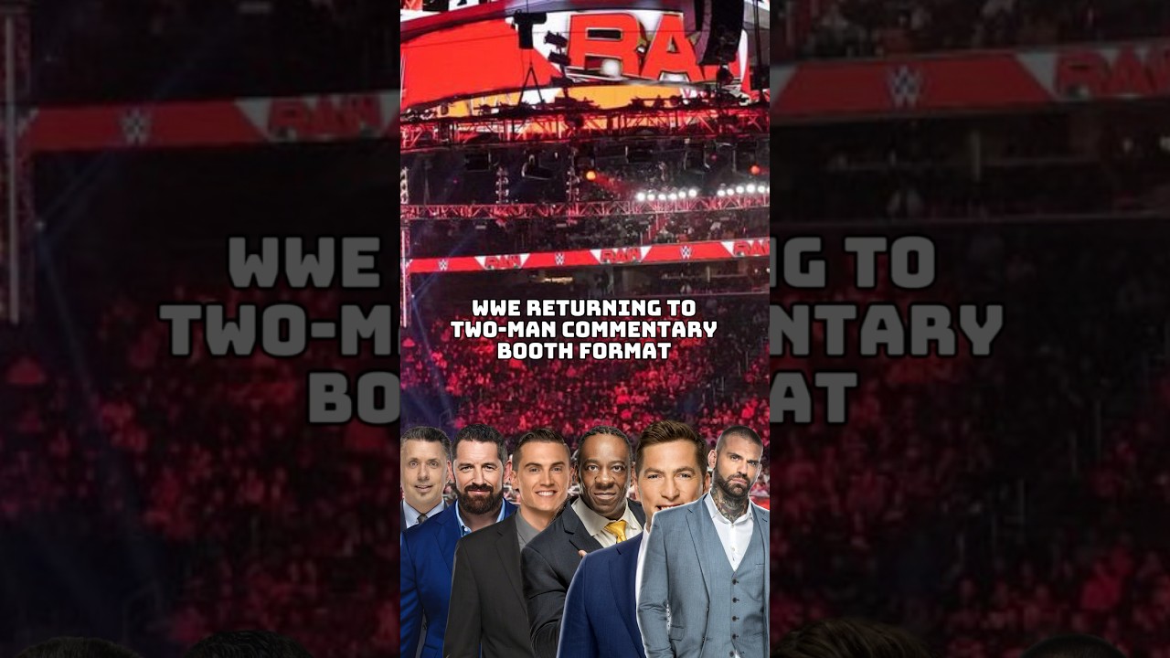 WWE BRINGS BACK 2 MAN COMMENTARY TEAMS 