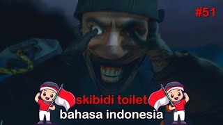 skibidi toilet 51 bahasa indonesia 🔥