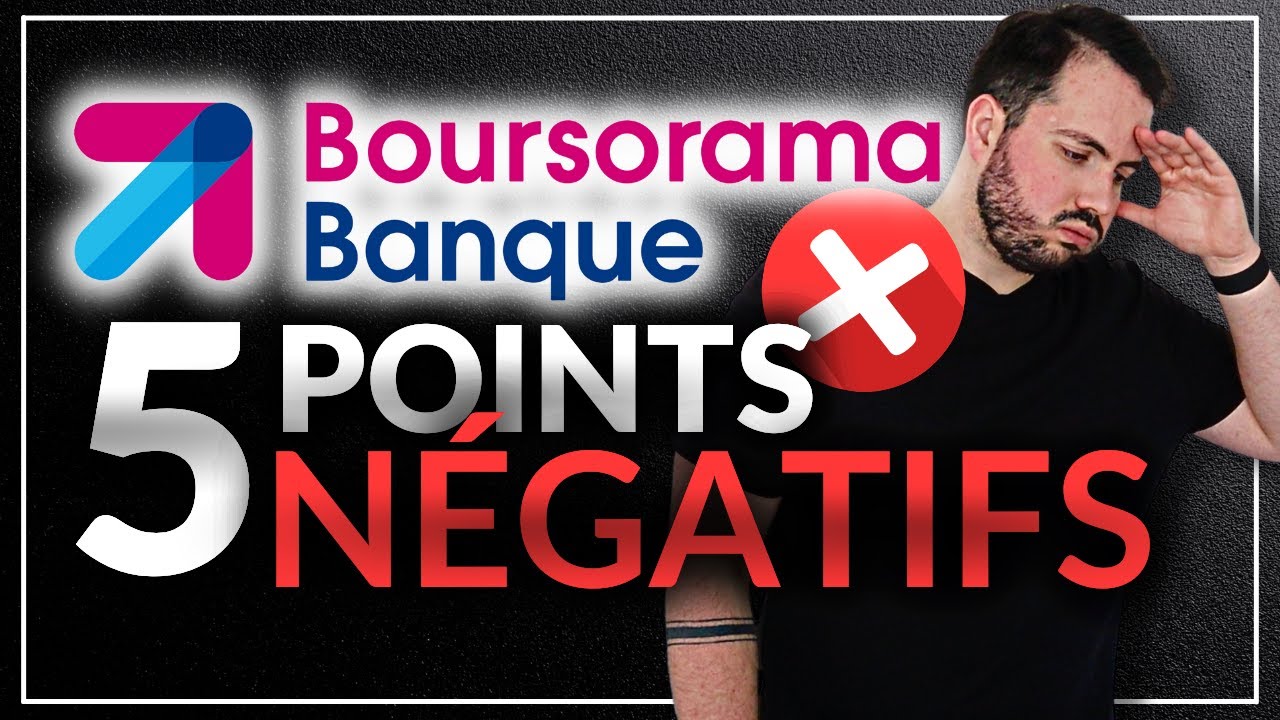 Boursorama Banque : 5 POINTS NÉGATIFS (mon avis après 5 ans)