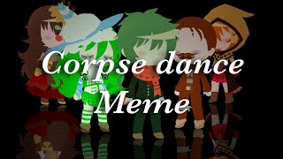 (SLIGHT FLASH HEAVY SPOILERS)Corpse dance meme YTTD