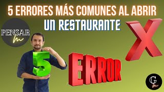 LOS 5 ERRORES MÁS COMUNES AL ABRIR UN RESTAURANTE POR PRIMERA VEZ- Marketing gastronómico