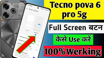 Tecno pova 6 pro 5g me gesture navigation setting/how to full Screen button use in tecno pova 6 pro