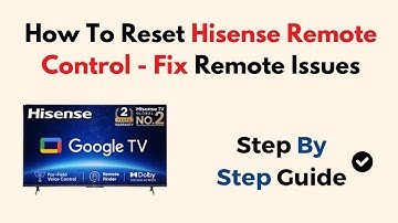 How To Reset Hisense Remote Control - Fix Remote Issues