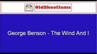 George Benson - The Wind And I (Original Vinyl HQ)