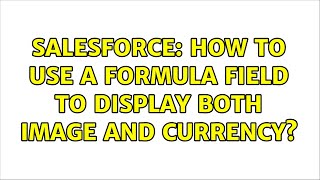 Salesforce: How to use a formula field to display both image and currency?