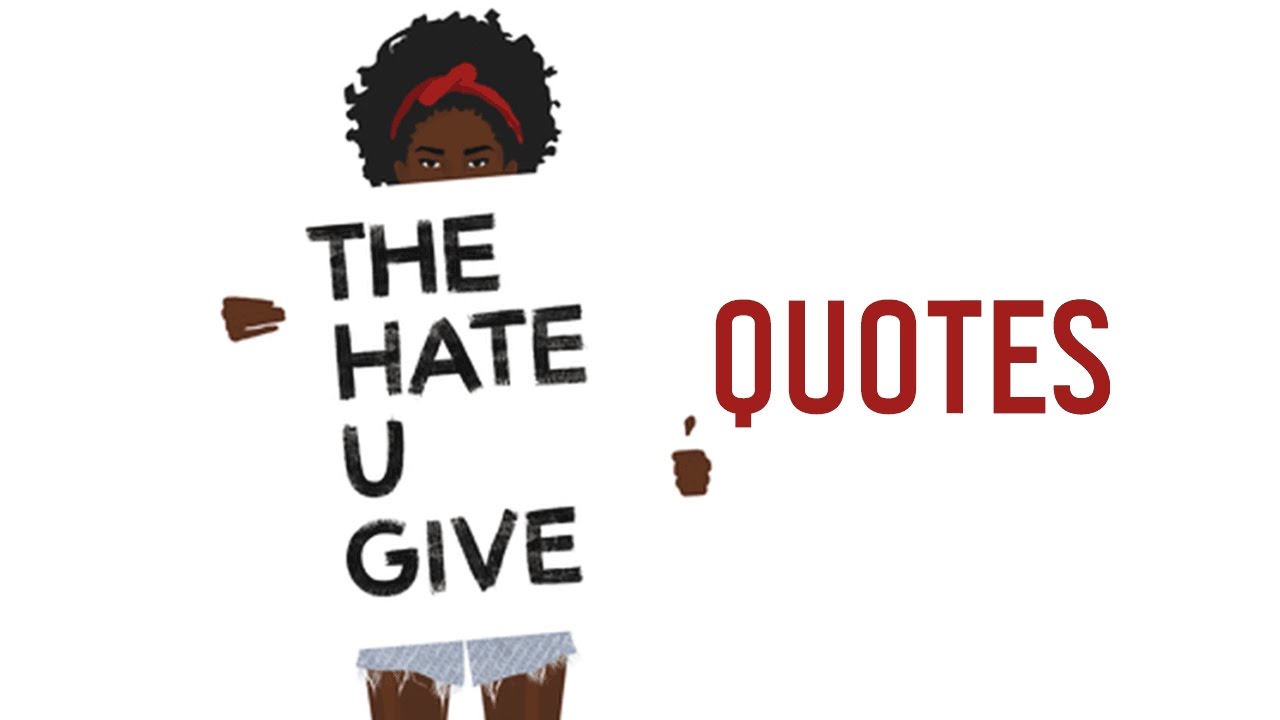 the hate you give quote
