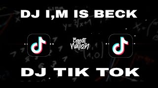DJ I,M IS BECK DJ VIRAL TIK TOK X MAYMUNAH
