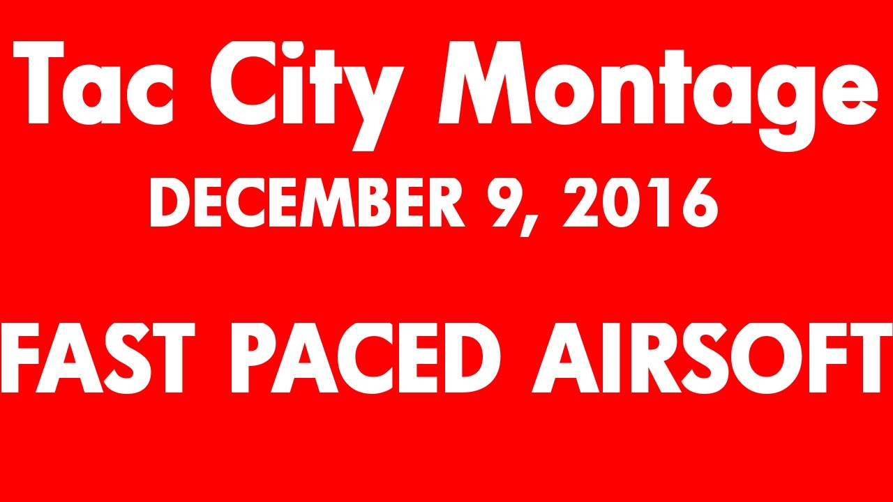 Tac City Montage December 9th, 2016 YouTube