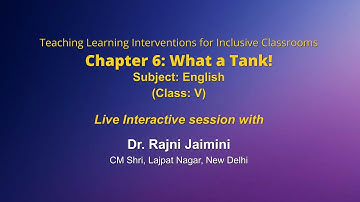 NCERT  Chapter 6: What a Tank!  Subject: English   Class: V  Live