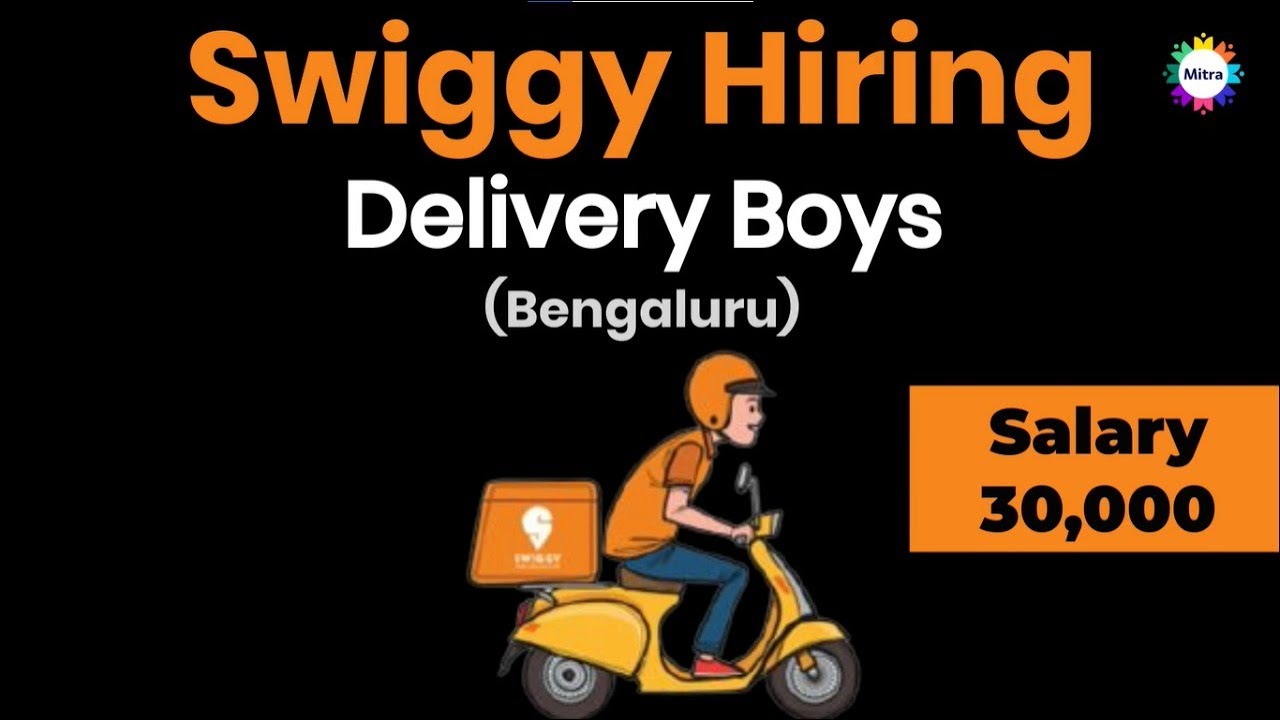 Swiggy Delivery Boy Job In Bangalore Food Delivery Jobs Apply For