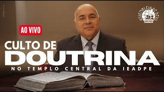 AO VIVO - CULTO DE DOUTRINA IEADPE 12/01/2026