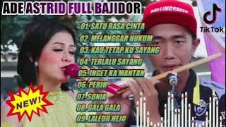 Ade Astrid Full album Bajidor TERBARU 2023
