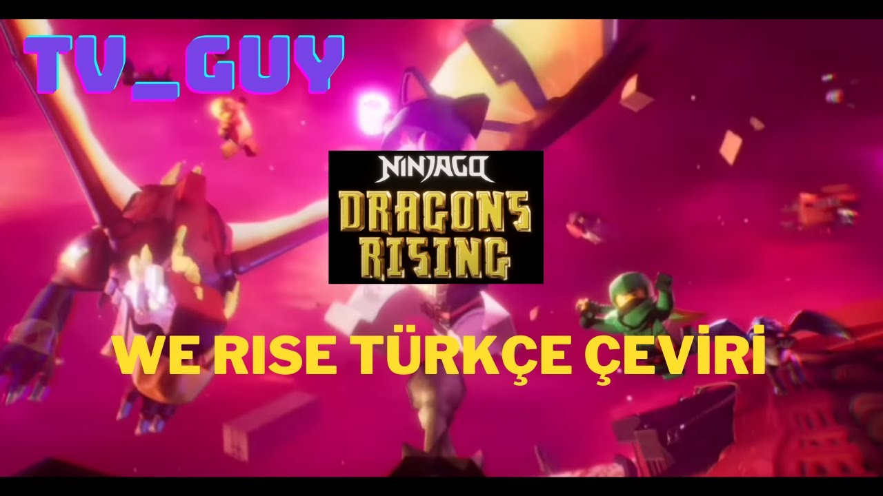 LEGO Ninjago Dragons Rising We Rise Şarkısı Türkçe Çeviri - YouTube