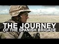 The Journey of the 🇪🇸Spanish Brigade