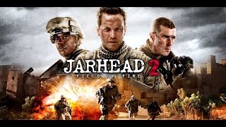 Jarhead 2 Field Of Fire 2014 Killcount