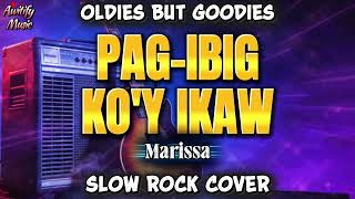 Pag Ibig Koy Ikaw  Marissa  Slow Rock Cover