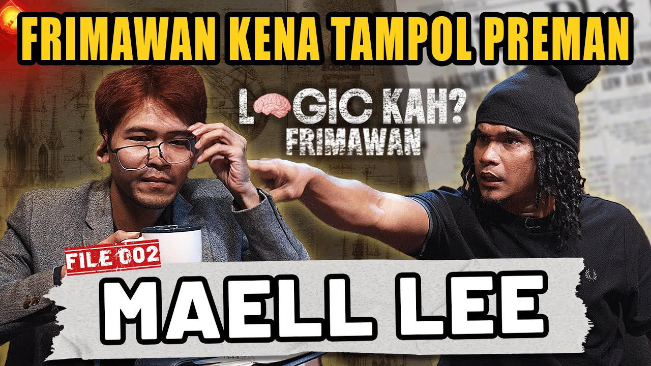 HAHAHA KENA TAMPAR BENERAN‼️😂😂 LOGIC KAH   FRIMAWAN / MAELL LEE