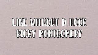 Line without a hook - Ricky Montgomery ( Lyrics)