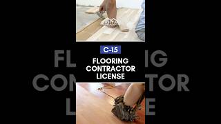 Jobs You Can Do With A C-15 License Flooring Contractors License In California