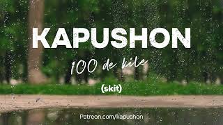 Kapushon - 100 de kile (skit)