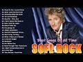 Rod Stewart, Eric Clapton, Phil Collins, Bee Gees, Air Supply - Soft Rock 70s 80s 90s Greatest Hits